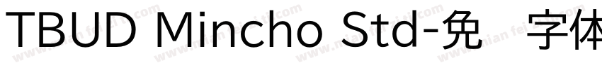 TBUD Mincho Std字体转换